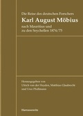 Cover: Die Reise des deutschen Forschers Karl August M&ouml;bius nach Mauritius und zu den Seychellen 1874/75 - Harrassowitz Verlag