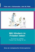 Cover: Mit Kindern in Frieden leben - ehemals Die Kunst als Familie zu leben - RDI Verlag