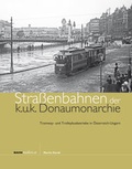 Cover: Stra&szlig;enbahnen der k.u.k. Donaumonarchie - bahnmedien.at