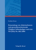 Cover: Entsendung von Arbeitnehmern und grenz&uuml;berschreitende T&auml;tigkeit Selbst&auml;ndiger nach der VO (EG) Nr. 883/2004 - Kovac, Dr. Verlag