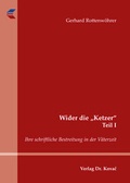 Cover: Wider die "Ketzer" Teil I - Kovac, Dr. Verlag