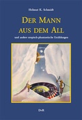 Cover: Der Mann aus dem All und andere utopisch-phantastische Erz&auml;hlungen - Reeken, Dieter von