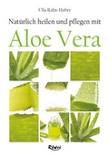 Cover: Nat&uuml;rlich heilen und pflegen mit Aloe Vera - BEST-Off-Verlag