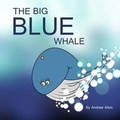 Cover: The Big Blue Whale - Sunny Books Publishing