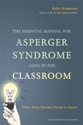 Cover: The Essential Manual for Asperger Syndrome (ASD) in the Classroom - Jessica Kingsley Publishers