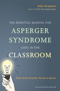 Enlarge image Cover: The Essential Manual for Asperger Syndrome (ASD) in the Classroom - Jessica Kingsley Publishers