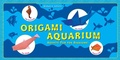 Cover: Origami Aquarium - Tuttle Publishing