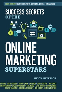 Abbildung von: Success Secrets of the Online Marketing Superstars - Entrepreneur Press