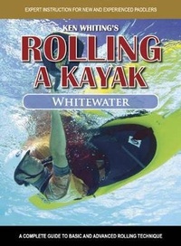 Enlarge image Cover: Rolling a Kayak - Whitewater - Heliconia Press
