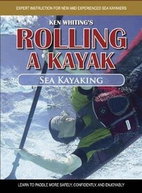 Enlarge image Cover: Rolling a Kayak - Sea Kayak - Heliconia Press
