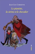 Cover: Le pianiste, la sir&egrave;ne et le chevalier - Ker