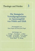 Cover: Die Strategische Verteidigungsinitiative im Spannungsfeld von Politik und Ethik - Kohlhammer