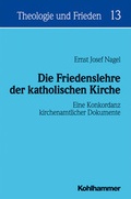 Cover: Die Friedenslehre der katholischen Kirche - Kohlhammer