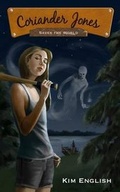 Cover: Coriander Jones Saves the World - Cricket Cottage Publishing