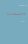 Cover: Der freigelassne Trost - BoD - Books on Demand