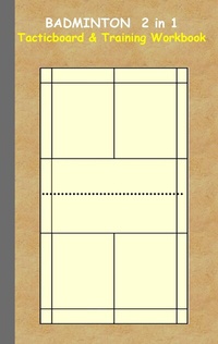 Abbildung von: Badminton 2 in 1 Tacticboard and Training Workbook - BoD - Books on Demand