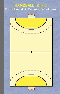 Abbildung von: Handball 2 in 1 Tacticboard and Training Workbook - BoD - Books on Demand