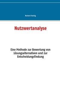 Abbildung von: Nutzwertanalyse - BoD - Books on Demand