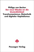 Cover: Der neue Glaube an die Unsterblichkeit - Passagen