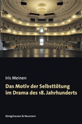 Cover: Das Motiv der Selbstt&ouml;tung im Drama des 18. Jahrhunderts - K&ouml;nigshausen & Neumann