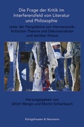 Cover: Die Frage der Kritik im Interferenzfeld von Literatur und Philosophie - K&ouml;nigshausen & Neumann