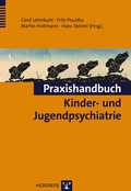 Cover: Praxishandbuch Kinder- und Jugendpsychiatrie - Hogrefe
