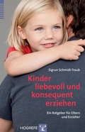 Abbildung von: Kinder liebevoll und konsequent erziehen - Hogrefe
