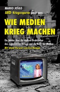 Cover: WIE MEDIEN KRIEG MACHEN - Leonardo Verlagshaus