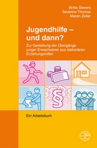 Enlarge image Cover: Jugendhilfe - und dann? - Internationale Gesellschaft für erzieherische Hilfen