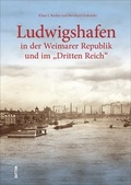 Cover: Ludwigshafen in der Weimarer Republik und im "Dritten Reich" - Sutton