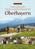 Cover: Immerw&auml;hrender Bauern- und Hauskalender f&uuml;r Oberbayern - Sutton