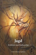 Cover: Jagd - Erlebnis und Kulturerbe - CW Nordwest Media