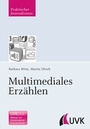 Cover: Multimediales Erzählen - UVK