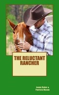 Cover: The Reluctant Rancher - Blush of Romance Publishing