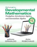 Cover: Mymathlab for Grimaldo/Robichaud Developmental Mathematics - Pearson