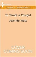 Cover: To Tempt a Cowgirl - Harlequin