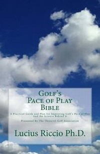 Abbildung von: Golf's Pace of Play Bible - Three/45 Golf Association