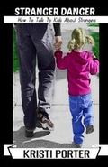 Cover: Stranger Danger - How to Talk to Kids About Strangers - Happi Kamper Press