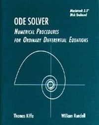 Enlarge image Cover: Ode Solver: Numerical Procedures for Ordinary Differential Equations: Macintosh Version - PWS