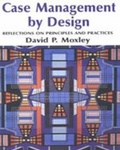 Cover: Case Management by Design - Wadsworth Publishing Co Inc