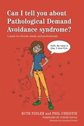 Cover: Can I tell you about Pathological Demand Avoidance syndrome? - Jessica Kingsley Publishers