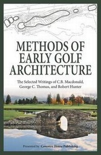 Abbildung von: Methods of Early Golf Architecture - Coventry House Publishing
