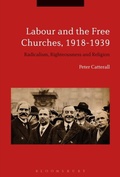 Cover: Labour and the Free Churches, 1918-1939 - Bloomsbury Academic USA