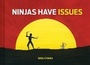 Cover: Ninjas Have Issues - Chronicle Books
