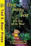 Cover: Elvis Sunny Bear - Ted E. Bear Press