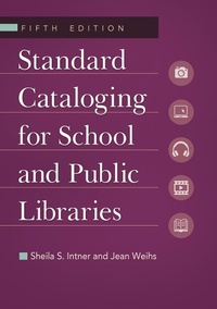 Abbildung von: Standard Cataloging for School and Public Libraries - Bloomsbury Libraries Unlimited