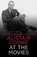Cover: Alistair Cooke at the Movies - Open Road Media