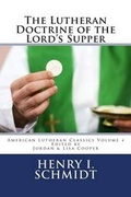 Cover: The Lutheran Doctrine of the Lord's Supper - Just and Sinner Publications