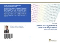 Abbildung von: Domain wall dynamics in quasi one-dimensional nanostructures - Südwestdeutscher Verlag für Hochschulschriften