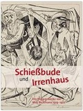 Cover: Schie&szlig;bude und Irrenhaus - Museum August Macke Haus